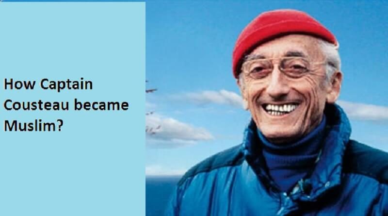 How Captain Cousteau became Muslim?